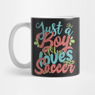 Just A Boy Who Loves Soccer Gift graphic Mug